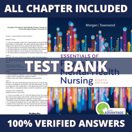 Test Bank for Essentials of Psychiatric Mental Health Nursing, 8th Edition (Morgan and Townsend, 2020)