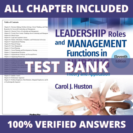 Test Bank for Leadership Roles and Management Functions in Nursing 11th Edition ( Huston, 2023)
