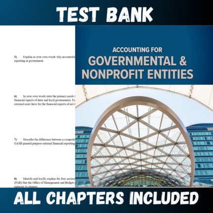 Test Bank - Accounting for Governmental and Nonprofit Entities 19th Edition by MacDonald