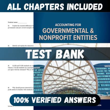 Test Bank Accounting for Governmental and Nonprofit Entities 19th Edition (MacDonald, 2021)
