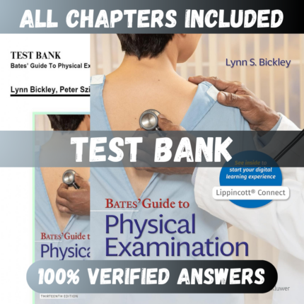 Test Bank Bates Guide To Physical Examination and History Taking, 13th Edition (Bickley, 2021)