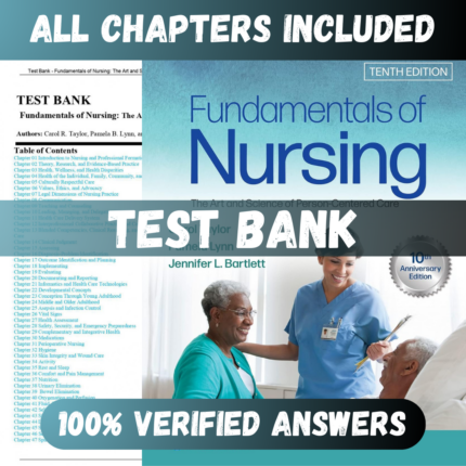 Test Bank Fundamentals of Nursing The Art and Science of Person-Centered Care, 10th Edition (Taylor, 2022)