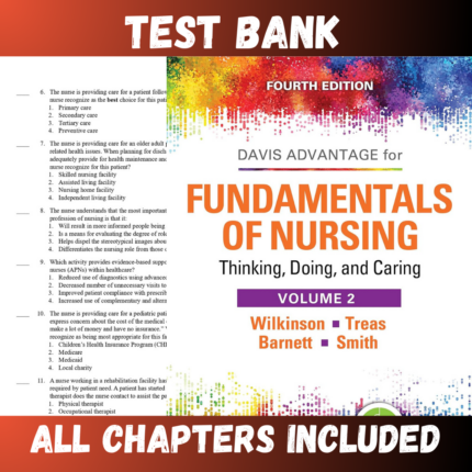 Test Bank - Fundamentals of Nursing-Thinking Doing and Caring, 4th Edition by 2 Volume Set) by Wilkinson & Treas
