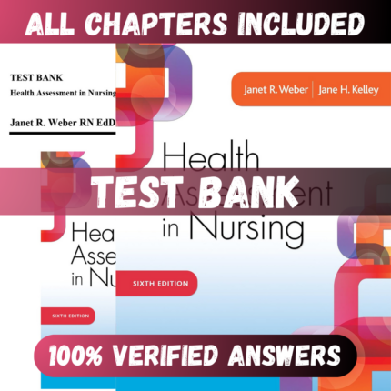 Test Bank Health Assessment in Nursing, 6th Edition (Weber, 2018)
