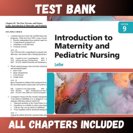 Test Bank - Introduction to Maternity and Pediatric Nursing 9th Edition by Leifer
