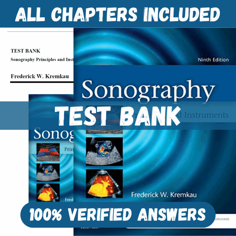 Test Bank for Sonography Principles and Instruments, 9th Edition (Kremkau, 2016)