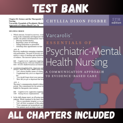 Test Bank - Varcarolis Essentials of Psychiatric Mental Health Nursing 5th Edition by Fosbre