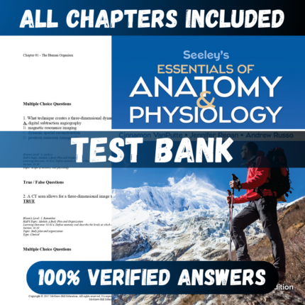 Test Bank Seeley's Essentials of Anatomy and Physiology 11th Edition (VanPutte, 2022)