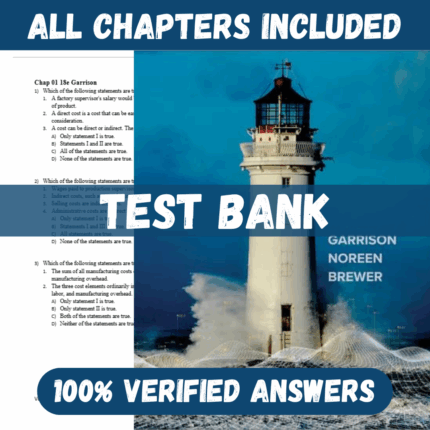 Test Bank for Managerial Accounting, 18th Edition by Ray Garrison