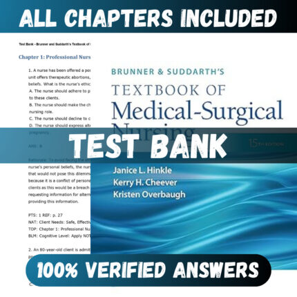 Test Bank - Brunner & Suddarth's Textbook of Medical-Surgical Nursing 15th Edition by Hinkle